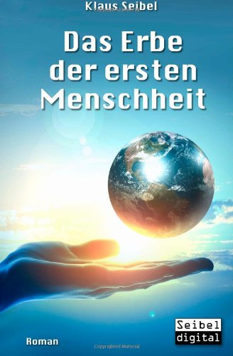 Das Erbe der Ersten Menschheit