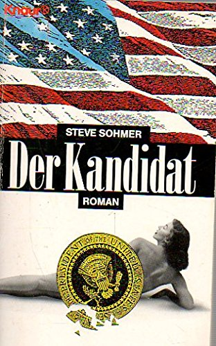 Der Kandidat (Knaur Taschenbücher. Romane, Erzählungen)