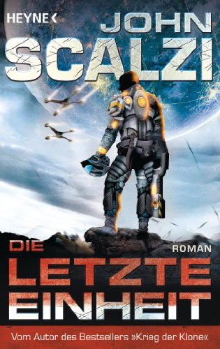 Die letzte Einheit: Roman (Die letzte Einheit-Roman 1)