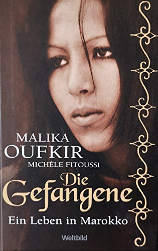 Die Gefangene : ein Leben in Marokko.