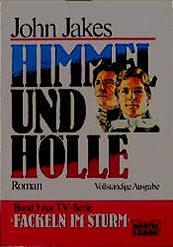 Himmel und Hölle: (Fackeln im Sturm, Teil 3) (Allgemeine Reihe. Bastei Lübbe Taschenbücher)