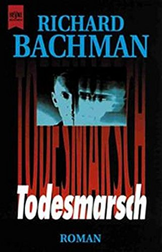 Todesmarsch: Roman (Heyne Allgemeine Reihe (01))