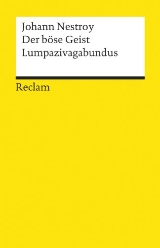 Der böse Geist Lumpazivagabundus: Oder Das liederliche Kleeblatt
