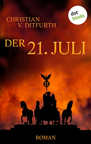 Der 21. Juli: Roman
