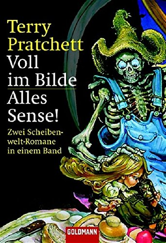 Voll im Bilde/ Alles Sense! (Zwei Romane von der bizarren Scheibenwelt in einem Band)