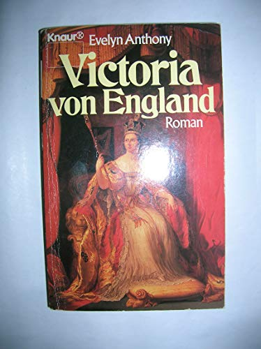Victoria von England (Knaur Taschenbücher. Romane, Erzählungen)