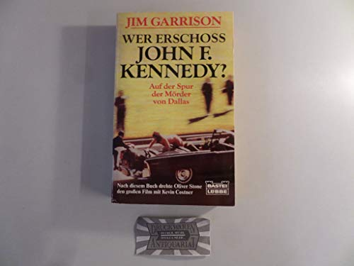 Wer erschoss John F. Kennedy? (Allgemeine Reihe. Bastei Lübbe Taschenbücher)