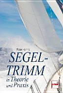 Segeltrimm in Theorie und Praxis