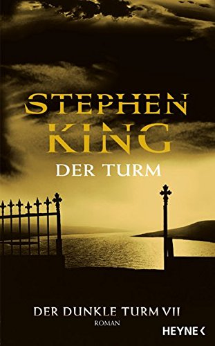 Der Turm. Der dunkle Turm 7.
