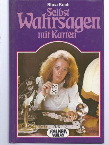 Wahrsagen mit Karten. Die Zukunft in Liebe, Beruf und Finanzen.