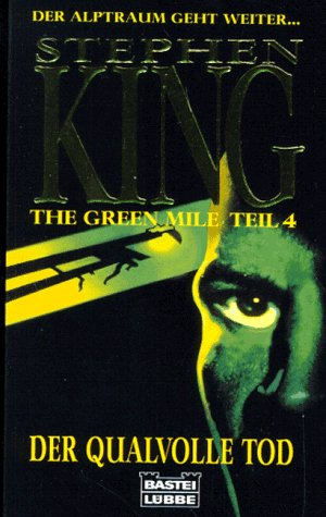 The Green Mile Teil 4. Der qualvolle Tod