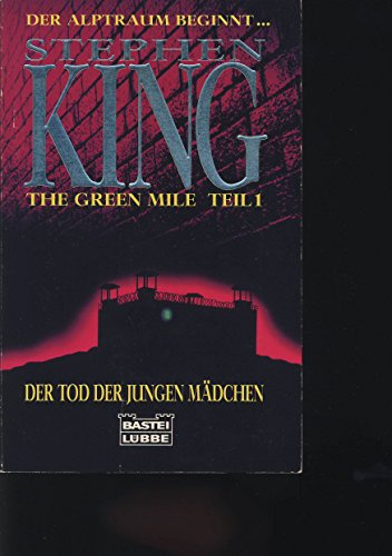 King, Stephen : King, Stephen: The green mile. - Bergisch Gladbach : Bastei-Verl. Lübbe