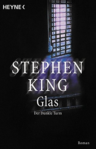 Glas: Der Dunkle Turm, 4. Roman (Heyne Allgemeine Reihe (01))